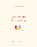 Petit éloge du running [nouvelle édition]